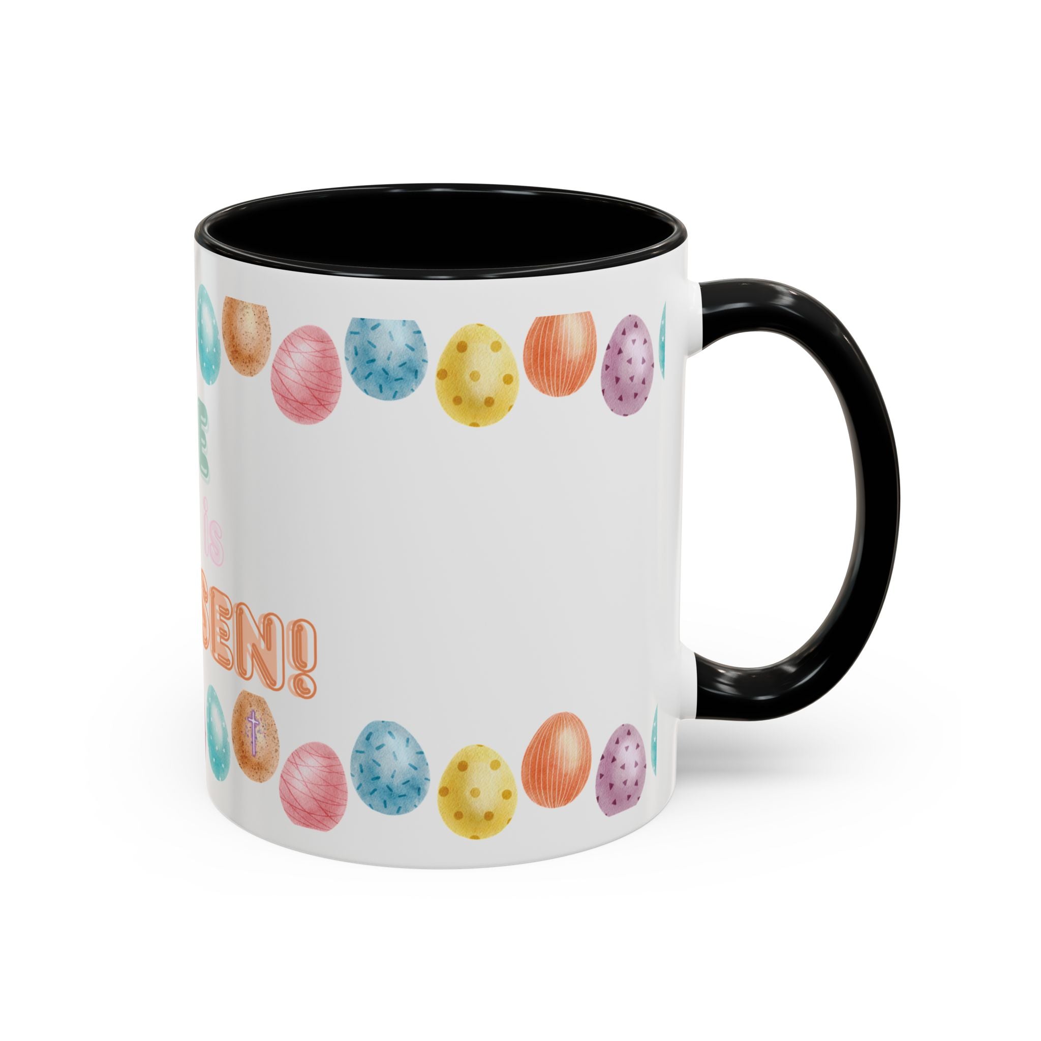 He Is Risen! Easter Accent Coffee Mug – Colorful Pastel Egg Border (11/15oz)