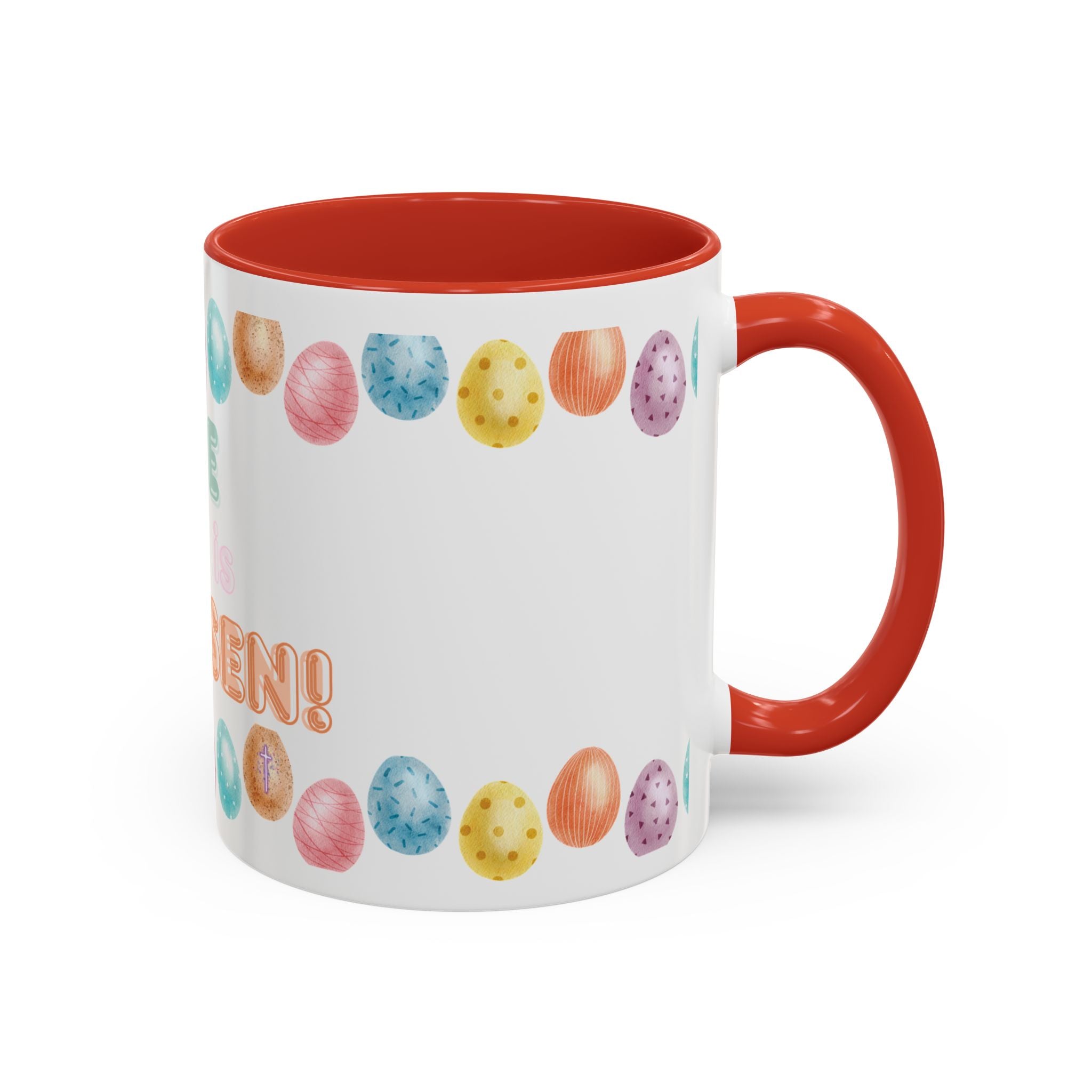 He Is Risen! Easter Accent Coffee Mug – Colorful Pastel Egg Border (11/15oz)